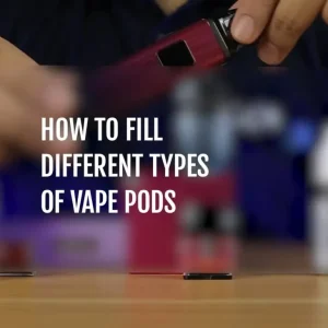 How to Fill Vape Pods